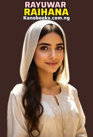 Rayuwar Raihana Part 1 chapter A Complete Hausa Novels.pdf