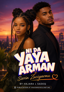 NI DA YAYA ARMAN Sirrin Zuciyarmu by Hajara L Sadeq
