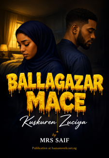 BALLAGAZAR MACE Kuskuren Zuciya  by MRS SAIF