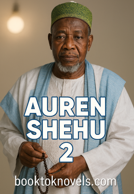 Auren Shehu Book 2 Complete Hausa Novel