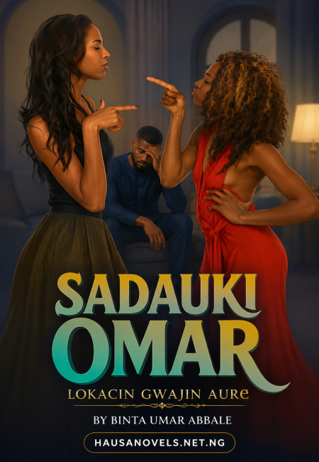 Sadauki Omar Lokacin Gwajin Aure by BINTA UMAR ABBALE